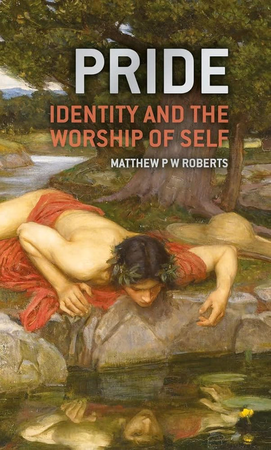 Pride: Identity and the Worship of Self cover image