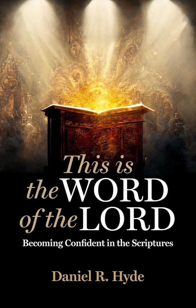 This Is the Word of the Lord: Becoming Confident in the Scriptures cover image