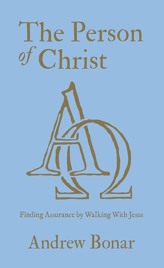 The Person of Christ: Finding Assurance by Walking With Jesus cover image