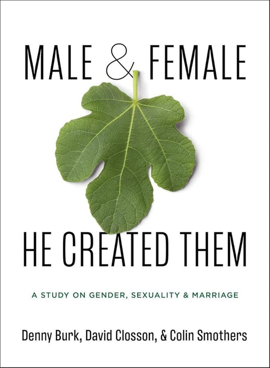 Male and Female He Created Them: A Study on Gender, Sexuality, & Marriage cover image