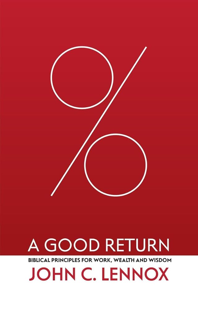 A Good Return: Biblical Principles for Work, Wealth and Wisdom cover image
