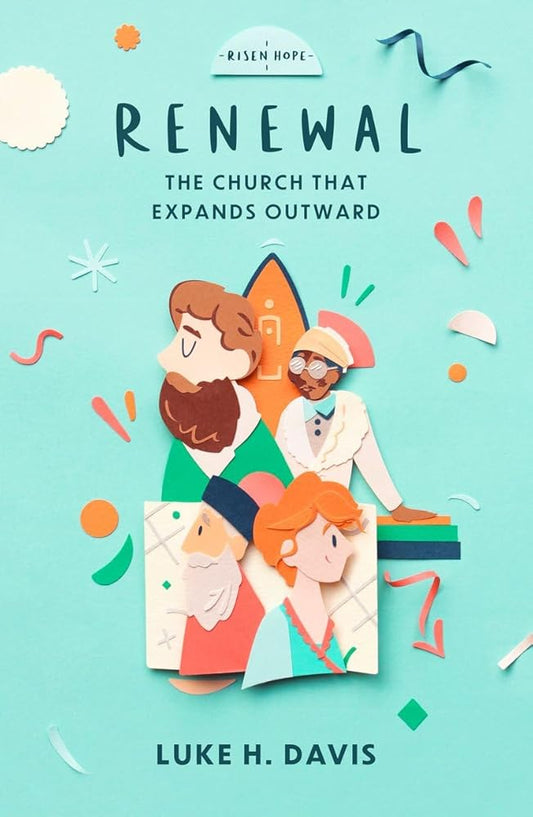 Renewal: The Church That Expands Outward (Risen Hope) cover image