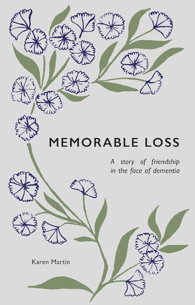Memorable Loss: A Story of Friendship in the Face of Dementia cover image