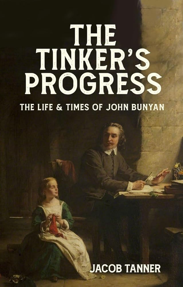 The Tinker’s Progress: The Life and Times of John Bunyan (Biography) cover image