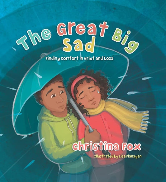The Great Big Sad: Finding Comfort in Grief and Loss cover image