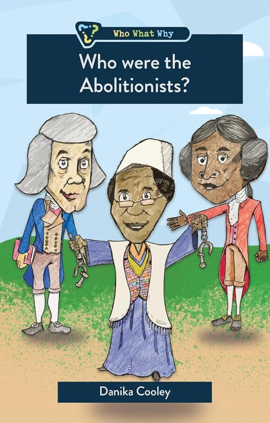 Who were the Abolitionists? (Who What Why) cover image