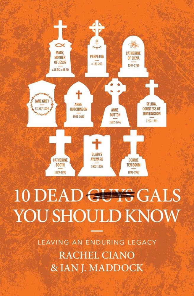 10 Dead Gals You Should Know: Leaving an Enduring Legacy (Biography) cover image