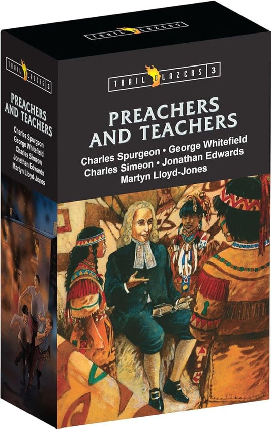 Trail Blazer Preachers & Teachers Box Set 3: Charles Spurgeon, Charles Simeon, Martyn Lloyd-Jones, George Whitefield, and Jonathan Edwards cover image