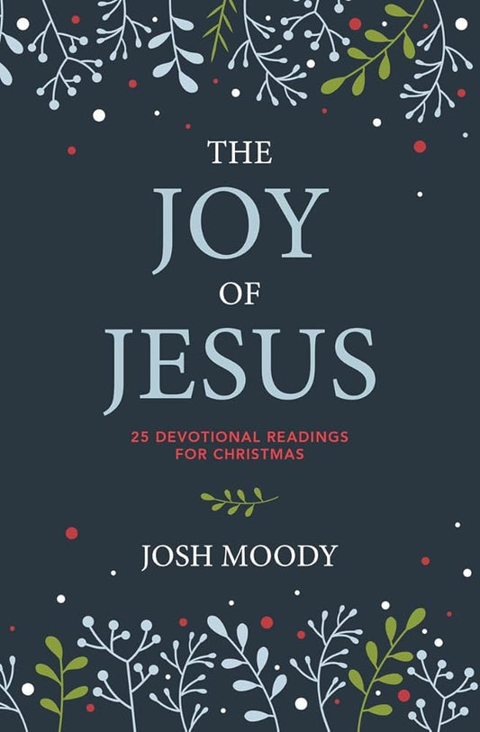 The Joy of Jesus: 25 Devotional Readings for Christmas cover image