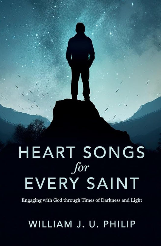 Heart Songs for Every Saint: Engaging with God Through Times of Darkness & Light cover image