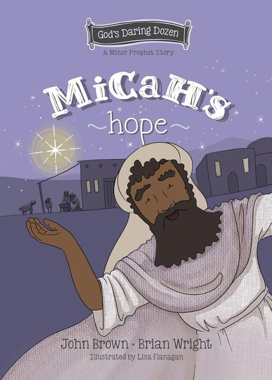 Micah’s Hope: The Minor Prophets, Book 11 (Gods Daring Dozen) cover image