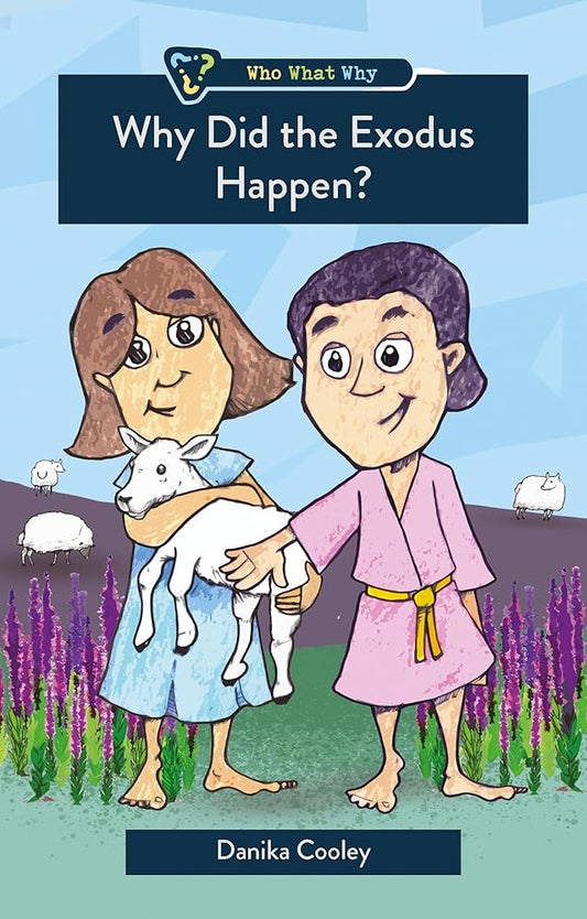 Why Did the Exodus Happen? (Who What Why) cover image