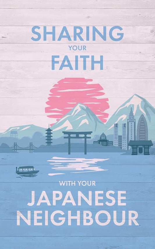 Sharing Your Faith With Your Japanese Neighbour cover image
