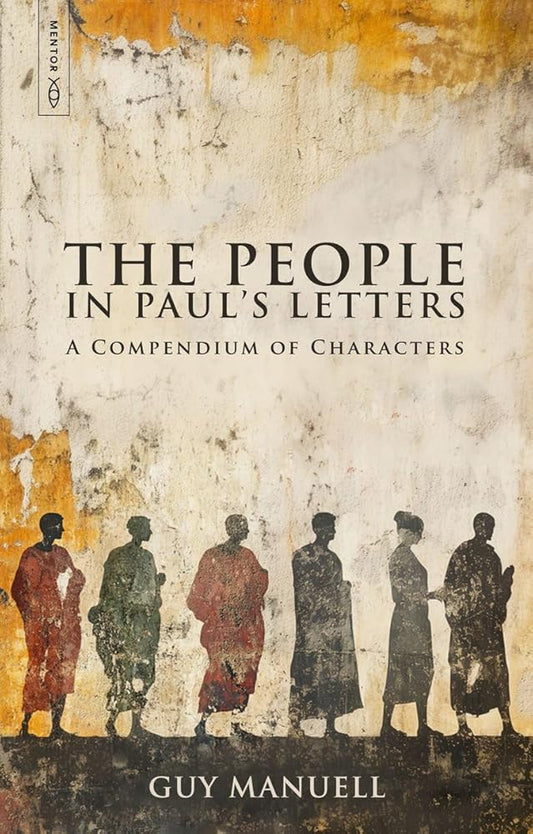 The People in Paul’s Letters: A Compendium of Characters cover image