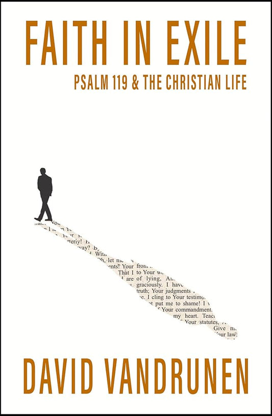 Faith in Exile: Psalm 119 and the Christian Life cover image