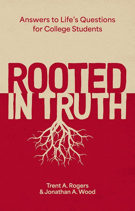 Rooted in Truth: Answers to Life’s Questions for College Students cover image
