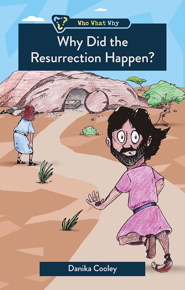 Why Did the Resurrection Happen? (Who What Why) cover image