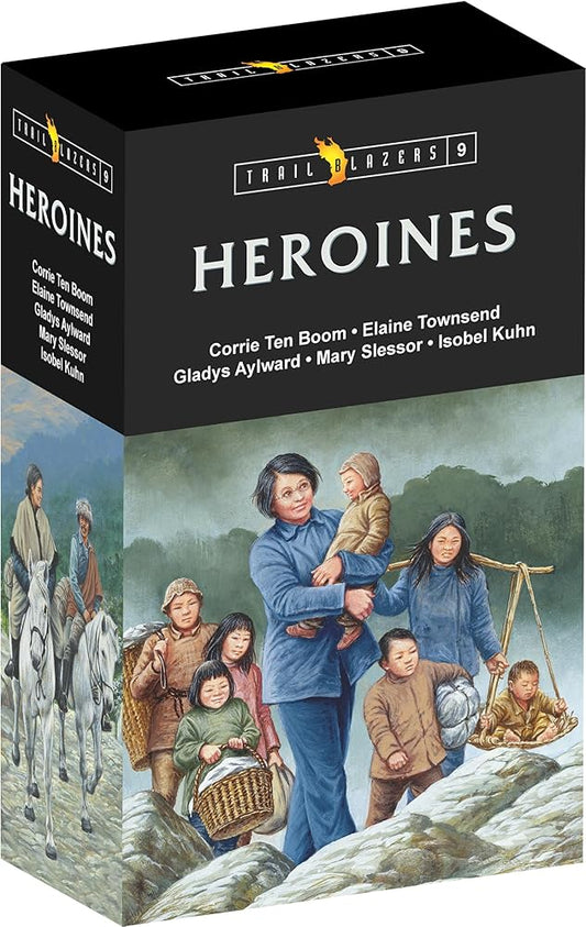Trail Blazer Heroines Box Set 9: Corrie Ten Boom, Elaine Townsend, Gladys Aylward, Mary Slessor, and Isobel Kuhn cover image