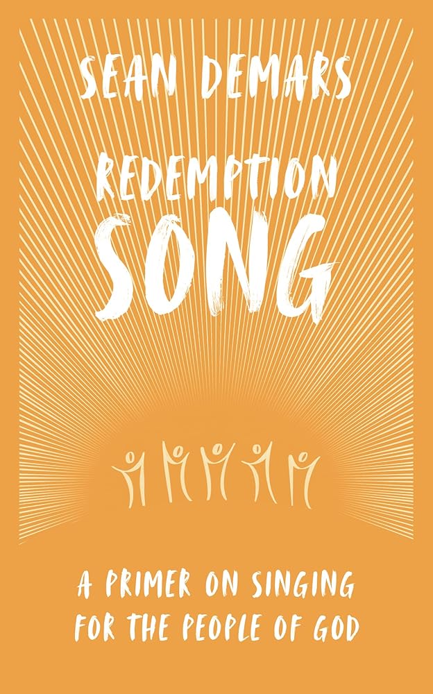 Redemption Song: A Primer on Singing for the People of God cover image