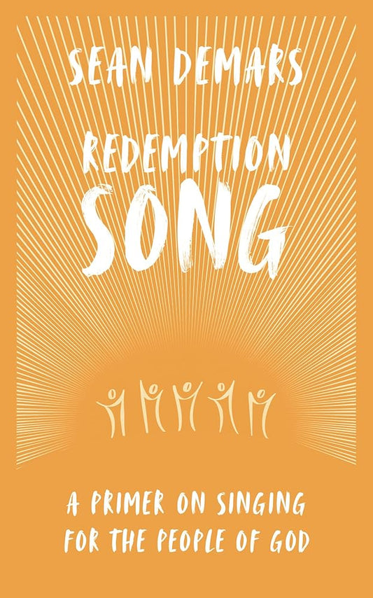 Redemption Song: A Primer on Singing for the People of God cover image