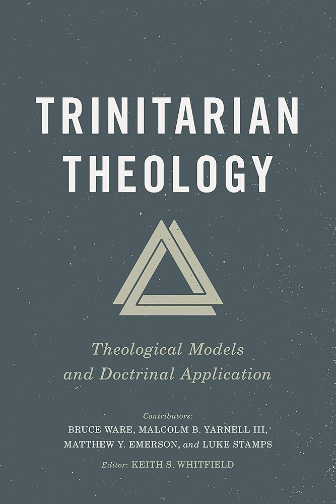 Trinitarian Theology: Theological Models and Doctrinal Application cover image