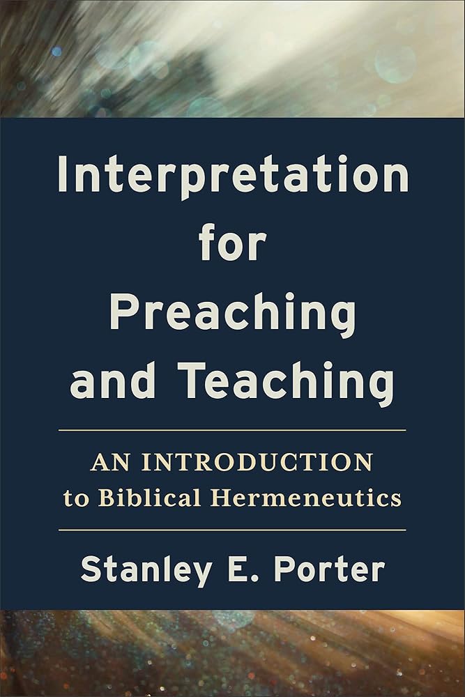 Interpretation for Preaching and Teaching: An Introduction to Biblical Hermeneutics cover image