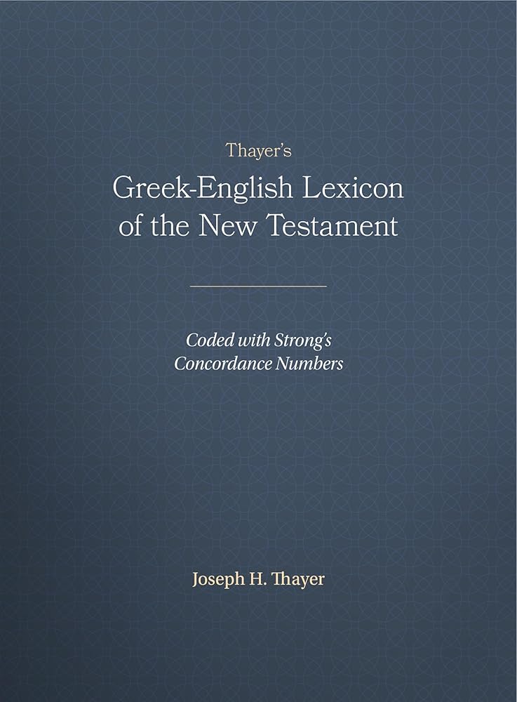 Thayer's Greek-English Lexicon of the New Testament: Coded with Strong's Concordance Numbers cover image
