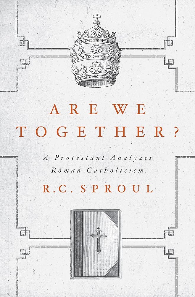 Are We Together?: A Protestant Analyzes Roman Catholicism cover image