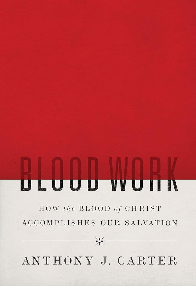 Blood Work: How the Blood of Christ Accomplishes Our Salvation cover image
