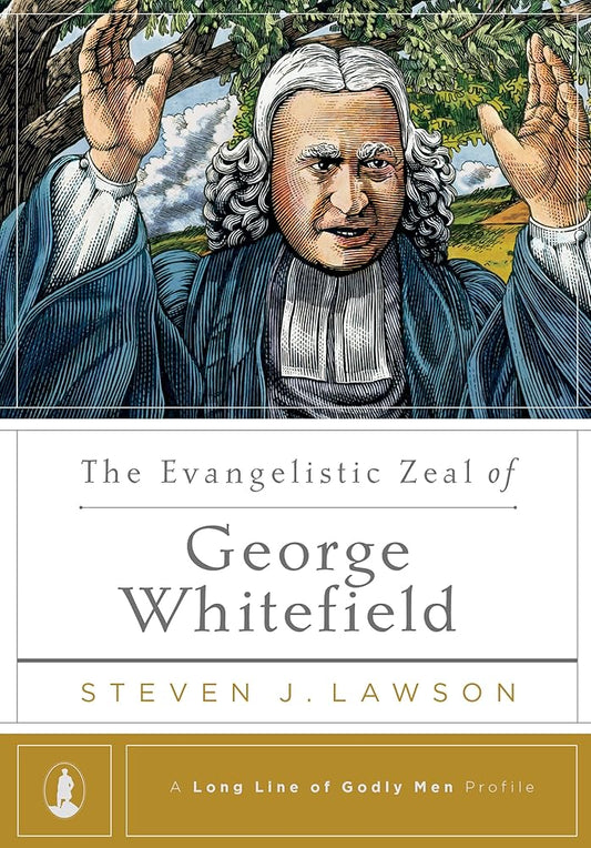The Evangelistic Zeal of George Whitefield cover image