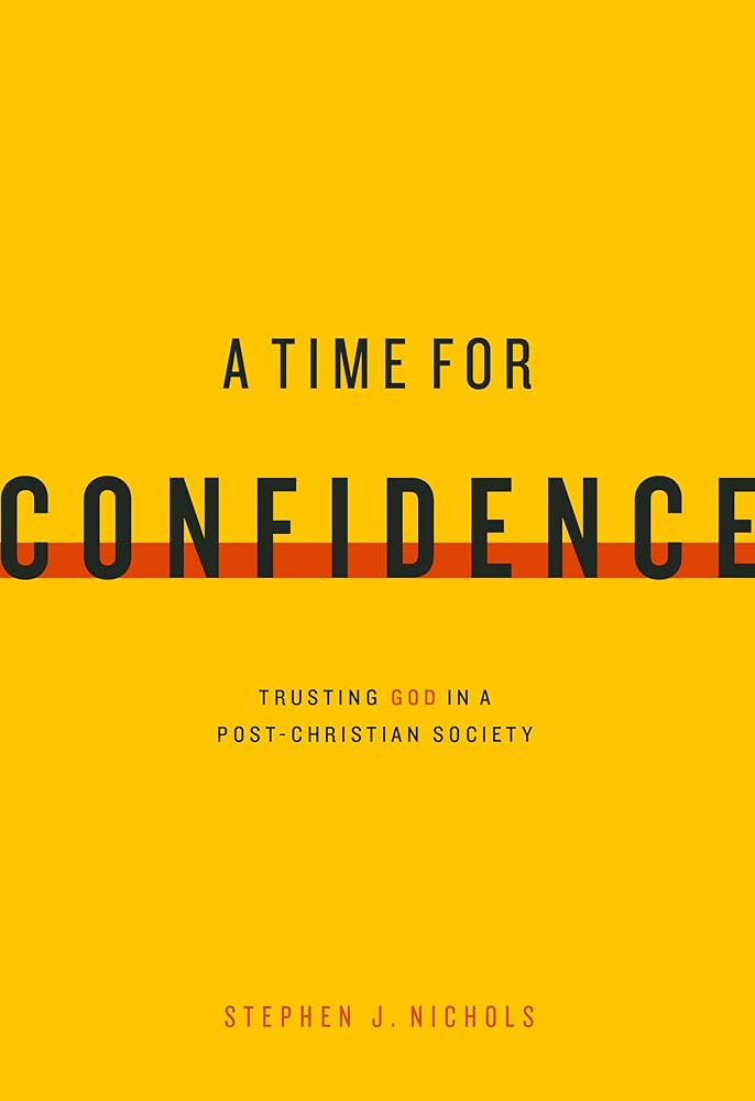A Time for Confidence: Trusting God in a Post-Christian Society cover image