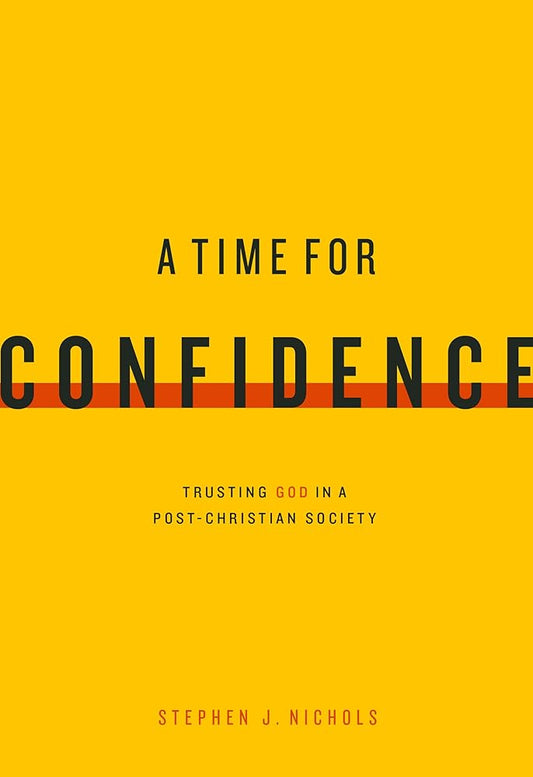 A Time for Confidence: Trusting God in a Post-Christian Society cover image