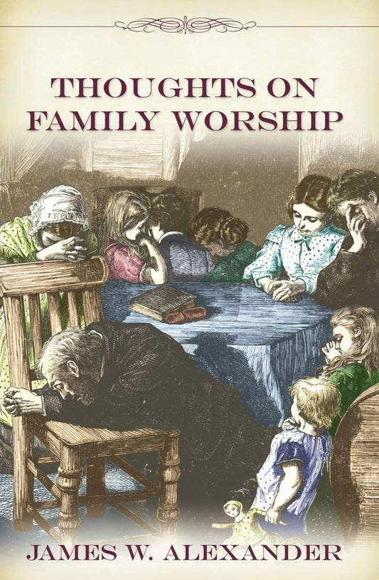 Thoughts on Family Worship (Family Titles) cover image