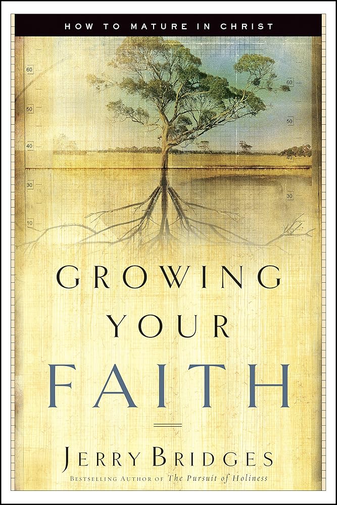 Growing Your Faith: How to Mature in Christ cover image