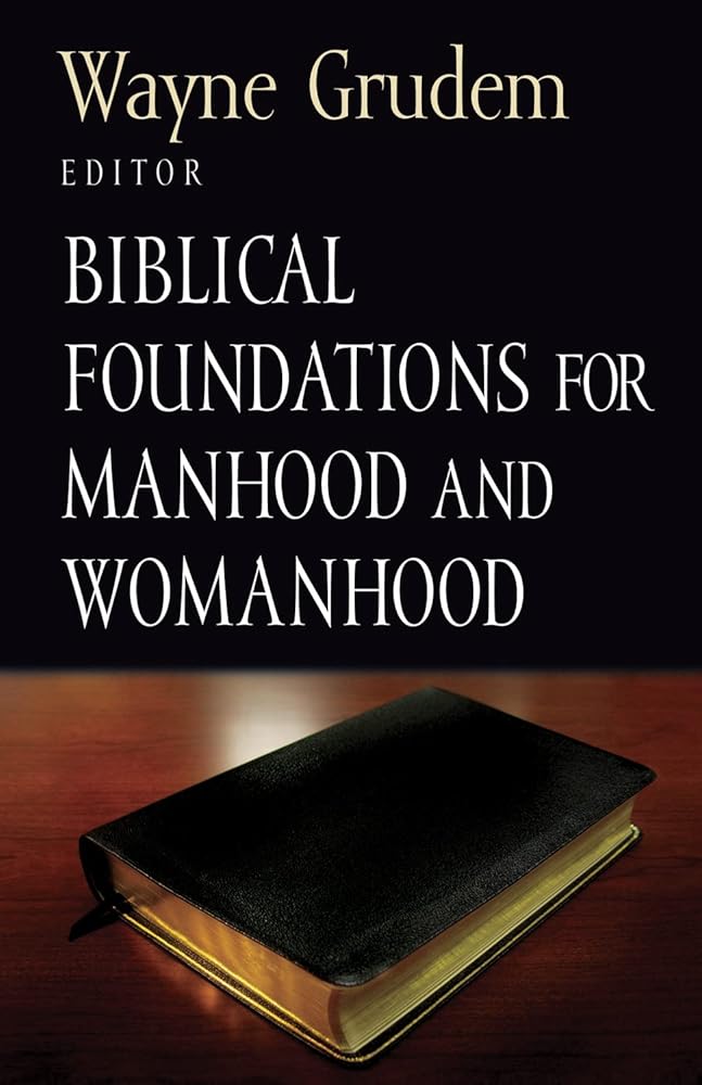 Biblical Foundations for Manhood and Womanhood (Volume 3) cover image