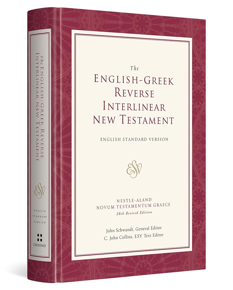 ESV English-Greek Reverse Interlinear New Testament: English Standard Version (English and Ancient Greek Edition) cover image
