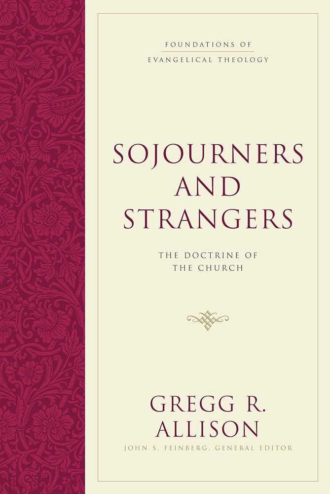 Sojourners and Strangers: The Doctrine of the Church cover image
