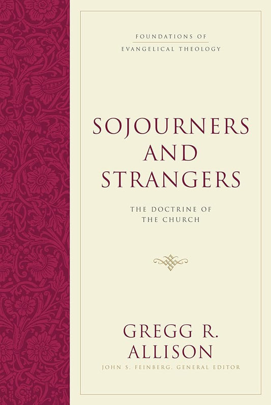 Sojourners and Strangers: The Doctrine of the Church cover image