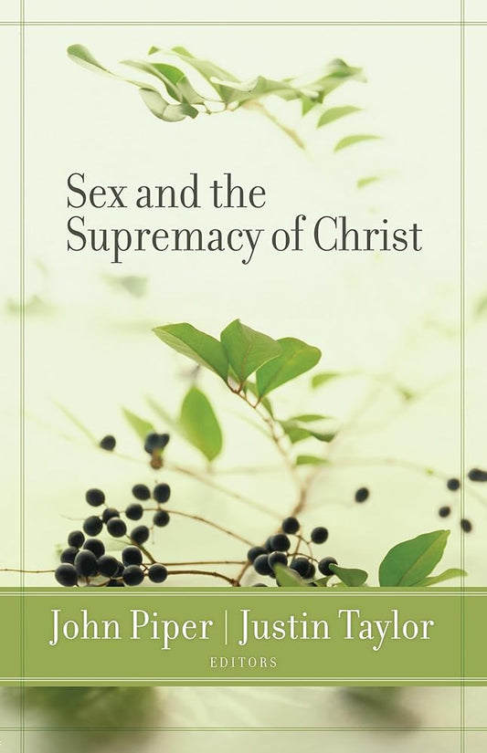 Sex and the Supremacy of Christ cover image