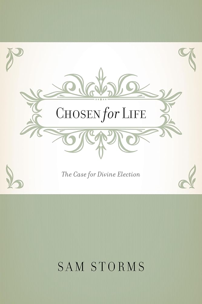 Chosen for Life: The Case for Divine Election cover image