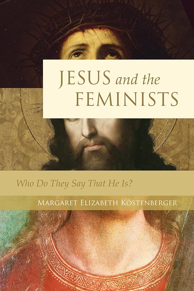 Jesus and the Feminists: Who Do They Say That He Is? cover image