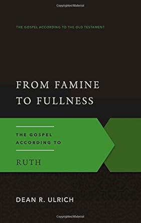 From Famine to Fullness: The Gospel According to Ruth cover image
