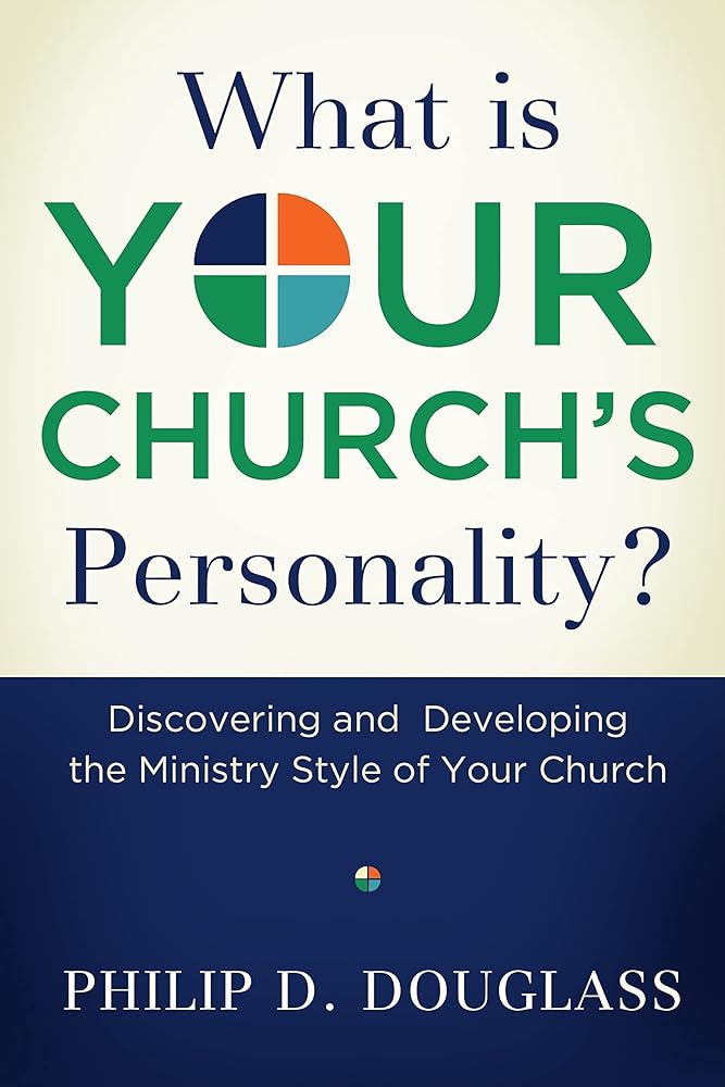 What Is Your Church's Personality?: Discovering and Developing the Ministry Style of Your Church cover image