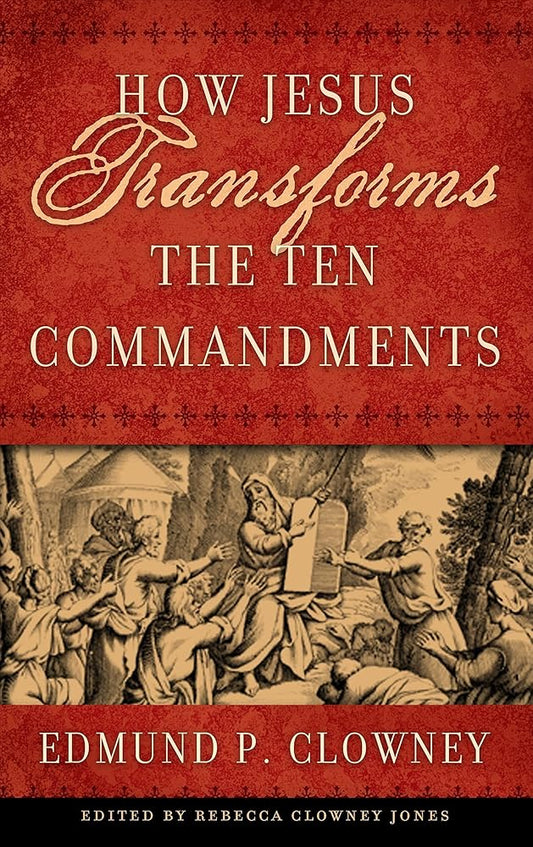How Jesus Transforms the Ten Commandments cover image