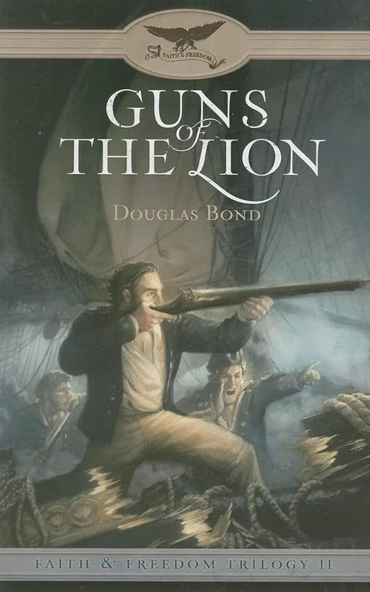 Guns of the Lion: Faith & Freedom, Book 2 (Faith & Freedom Trilogy) cover image