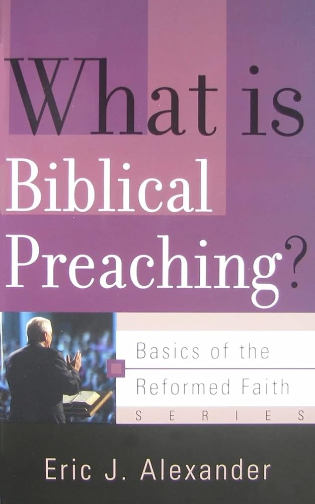 What Is Biblical Preaching? (Basics of the Faith) cover image