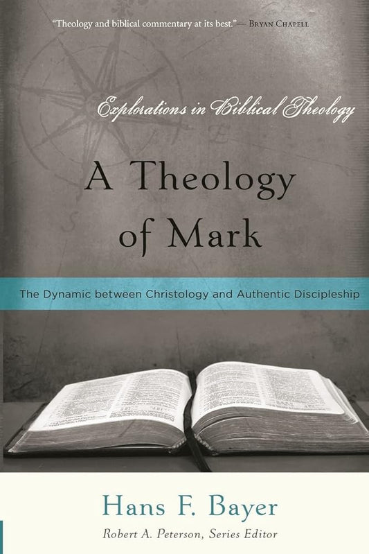 A Theology of Mark: The Dynamic between Christology and Authentic Discipleship (Explorations in Biblical Theology) cover image