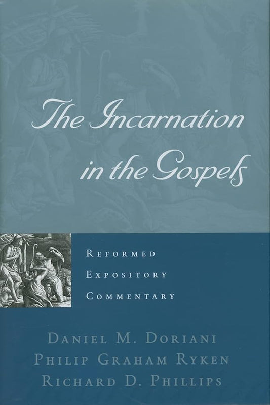 The Incarnation in the Gospels (Reformed Expository Commentary) cover image