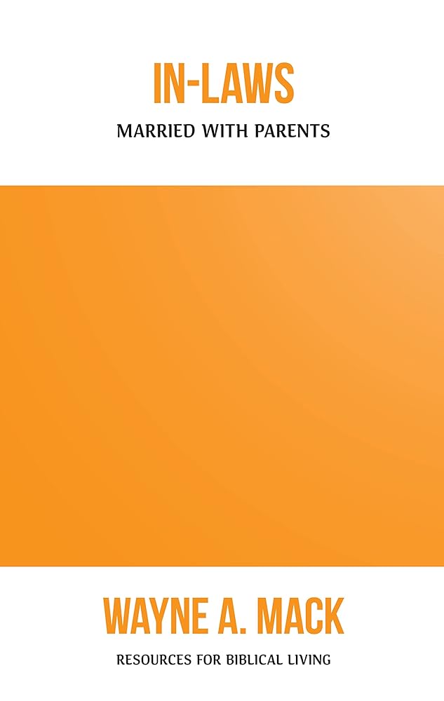 In-Laws: Married with Parents (Resources for Biblical Living) cover image