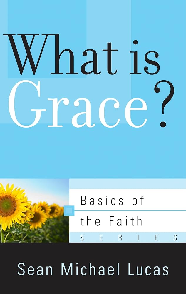 What Is Grace? (Basics of the Faith) cover image